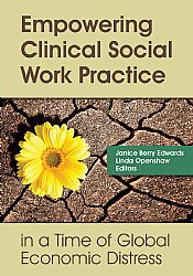 Empowering Clinical Social Work Practice in a Time of Global Economic Distress Cover