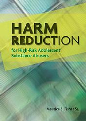 Harm Reduction for High-Risk Adolescent Substance Abusers Cover