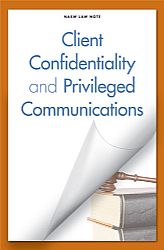 NASW Law Note: Client Confidentiality and Privileged Communications Cover