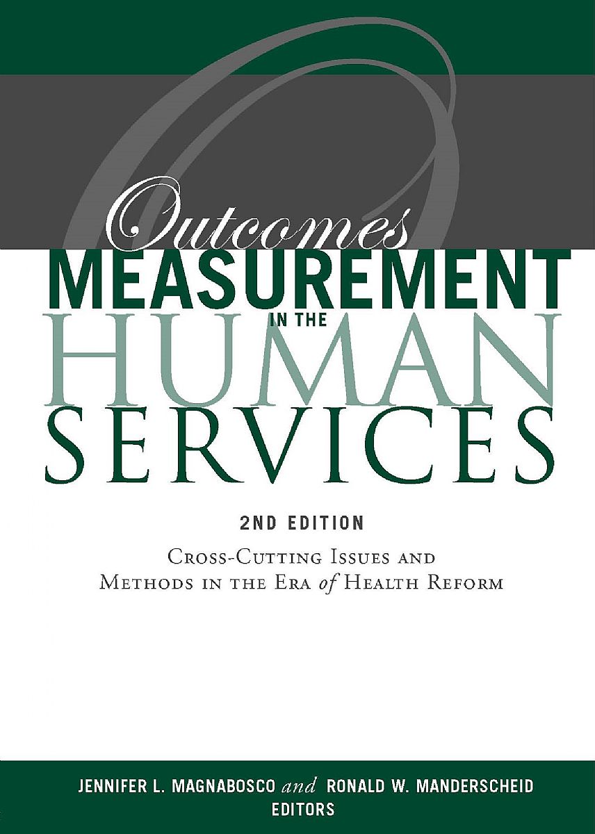 Outcomes Measurement in the Human Services, 2nd Edition