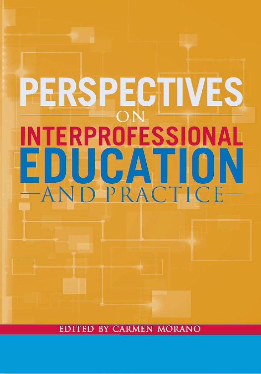 Perspectives on Interprofessional Education and Practice