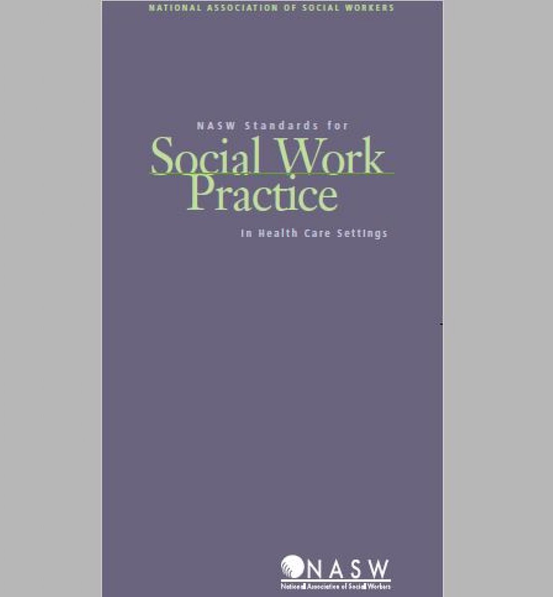 NASW Standards for Social Work Practice in Health Care Settings